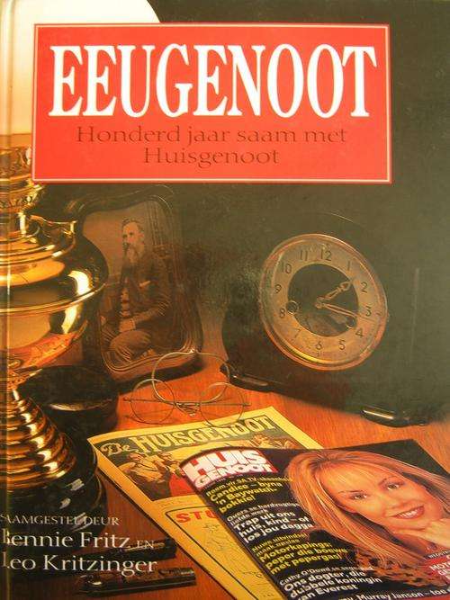 EEUGENOOT. 100 jaar saam met Huisgenoot