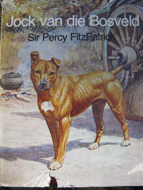 JOCK VAN DIE BOSVELD. Sir Percy Fitzpatrick