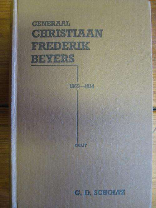 Generaal Christiaan Frederick Beyers. Deur GD Scholtz