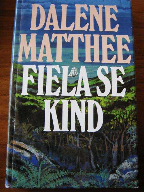 FIELA SE KIND - Dalene Matthee. EERSTE DRUK