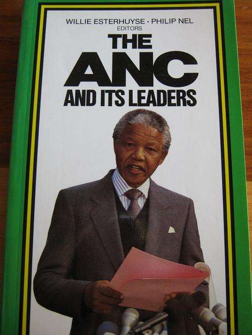 The ANC and its leaders. 1990. Stellenbosch editors Willie Esterhyuse & Philip Nel