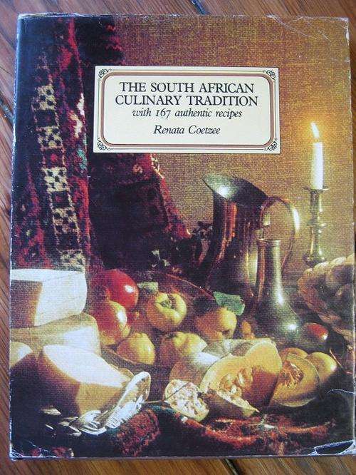 The South African Culinary Tradition. Renata Coetzee