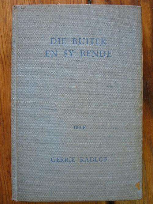 Die Buiter en sy Bende - GERRIE RADLOF - Eerste uitgawe 1955
