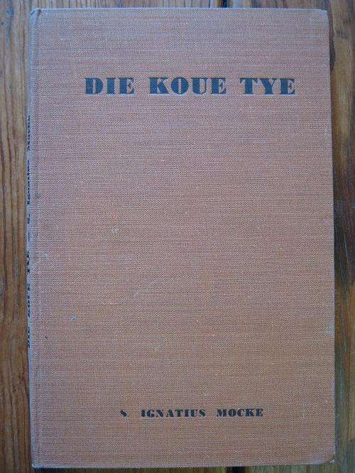 Die Koue Tye. VERSE deur S. Ignatius Mocke