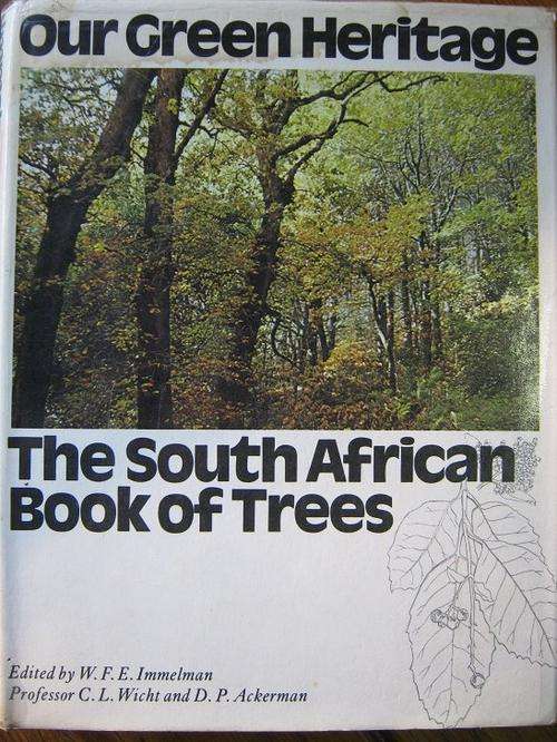 Our Green Heritage. THE SOUTH AFRICAN BOOK OF TREES. Immelman