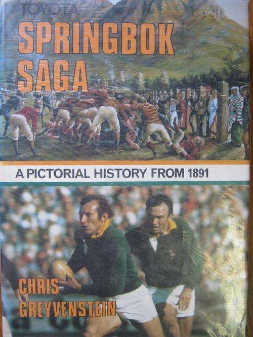 SPRINGBOK SAGA .  A Pictorial History From 1891