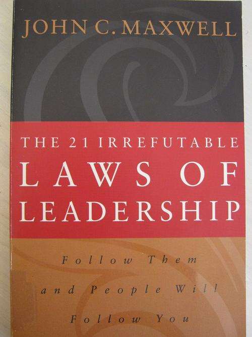 JOHN C MAXWELL. The 21 Irrefutable LAWS of LEADERSHIP
