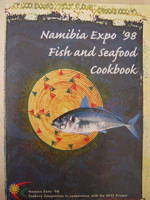 Namibia Expo 98. Fish and Seafood Cookbook