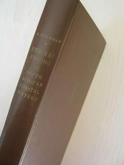 S Schoeman. STRIKE. A Handbook of Fishing in South African Coastal Waters. FIRST EDITION