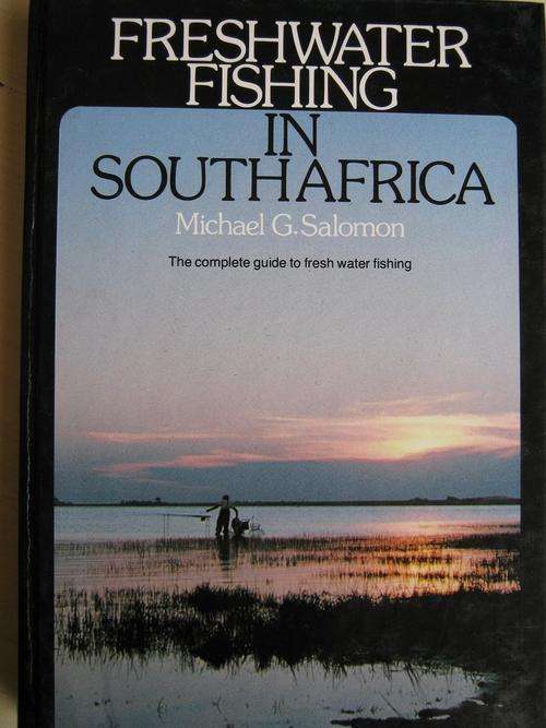 Freshwater Fishing in South Africa. Michael G Salomon