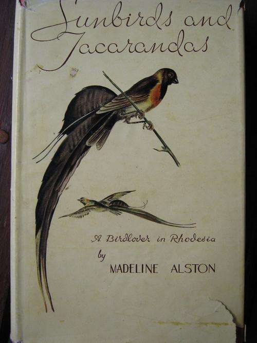 Sunbirds and Jacarandas. A BIRDLOVER IN RHODESIA. Madeleine Alston