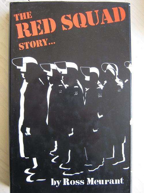 The Red Squad Story. Elite Riot Police Squad escorting Springboks New Zealand 1981. By Ross Meurant