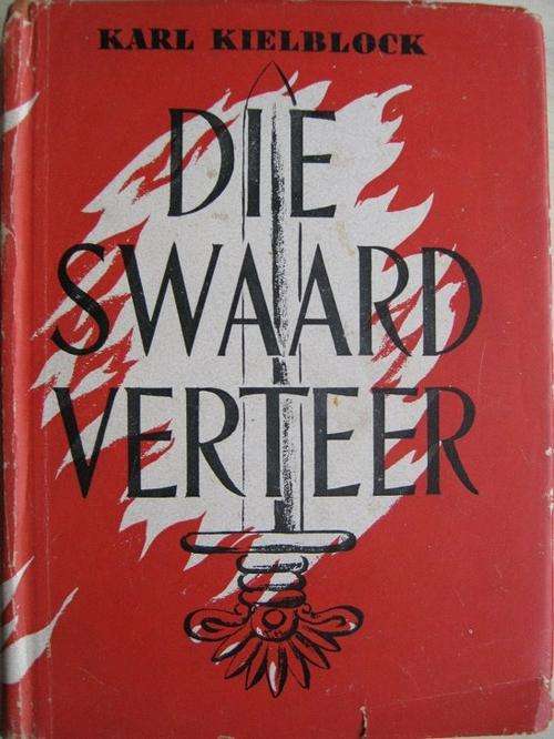 KARL KIELBLOCK - DIE SWAARD VERTEER