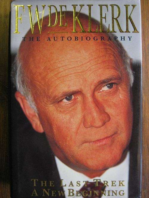 FW de Klerk. The Autobiography. SIGNED FIRST EDITION