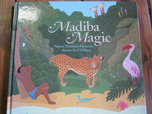 Madiba Magic - Nelson Mandela's Favourite Stories for Children