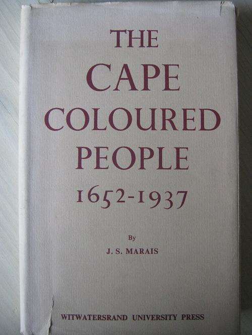The Cape Coloured People 1652-1937. By JS Marais