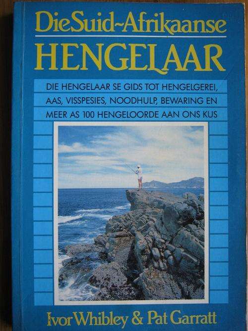 Die Suid-Afrikaanse Hengelaar. Ivor Whibley en Pat Garratt