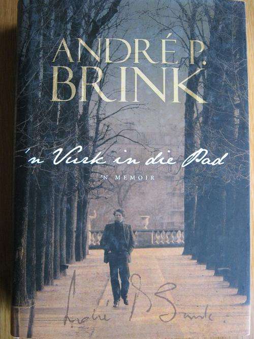 ANDRE P. BRINK. 'n Vurk in die Pad. 'n Memoir