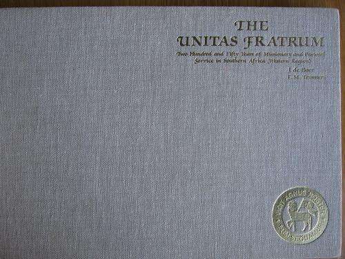 The Unitas Fratrum. 250 Years. GENADENDAL, MAMRE, ELIM, PELLA, WUPPERTHAL, etc.