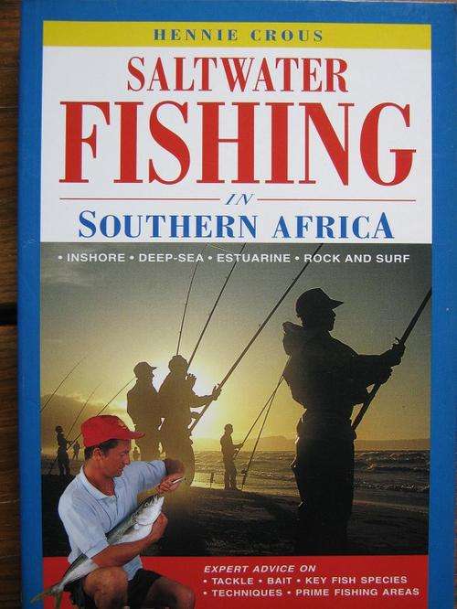 SIGNED. Hennie Crous. SALTWATER FISHING IN SOUTHERN AFRICA
