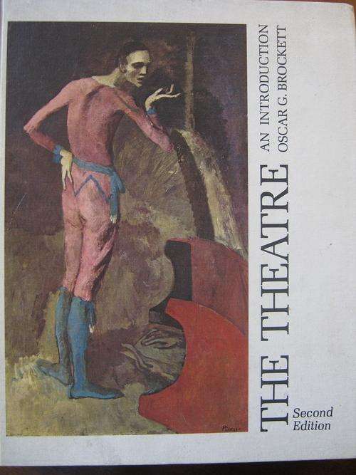 THE THEATRE. An introduction. By Oscar G. Brockett