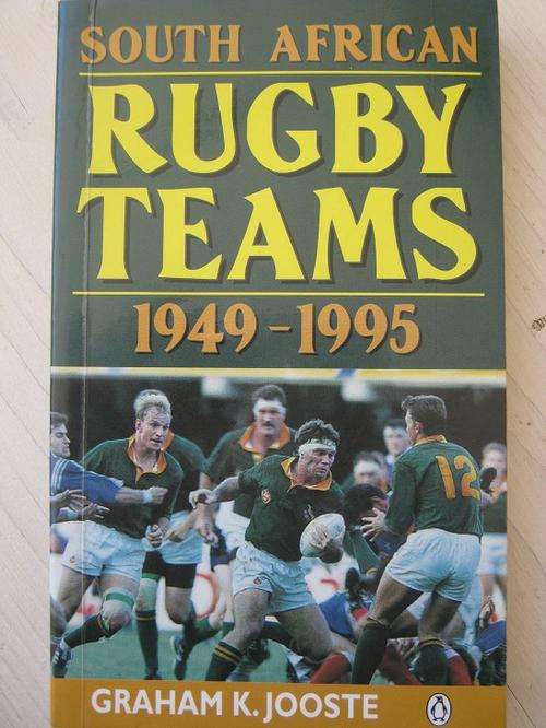 South African Rugby Teams 1949-1995. Graham K Jooste
