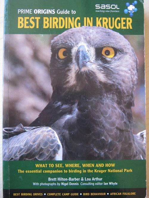 BEST BIRDING IN KRUGER. Brett Hilton-Barber and Lou Arthur