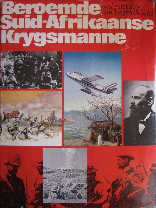 BEROEMDE SUID-AFRIKAANSE KRYGSMANNE. Leopold Scholtz