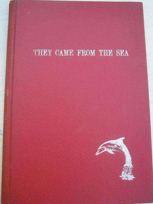 SIGNED. The Came From The Sea. THE STORY OF PORT ELIZABETH'S DOLPHINS. Muriel Rowe
