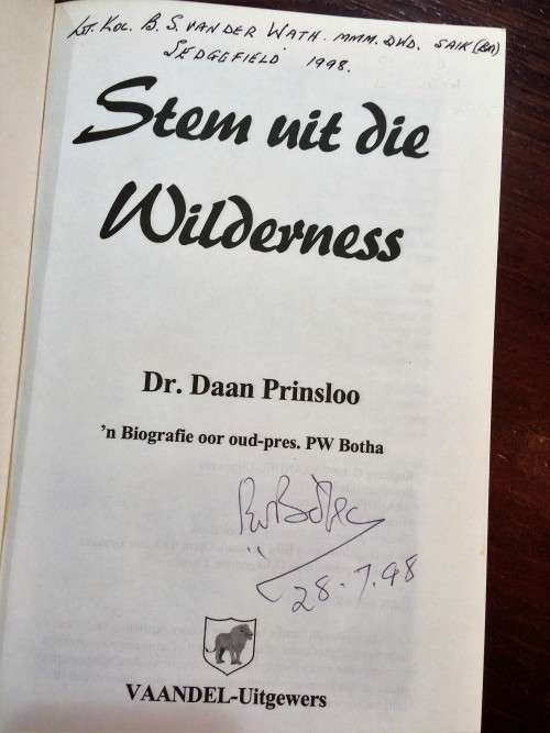 STEM UIT DIE WILDERNESS - DR. DAAN PRINSLOO (SIGNED BY PW BOTHA)