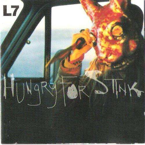 L7-Hungry For Stink