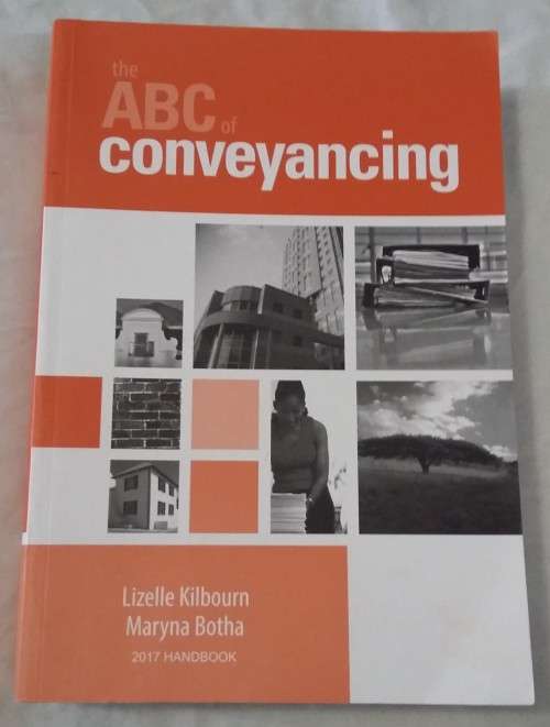 The ABC of Conveyancing 2017 by Lizelle Kilbourn & Maryna Botha