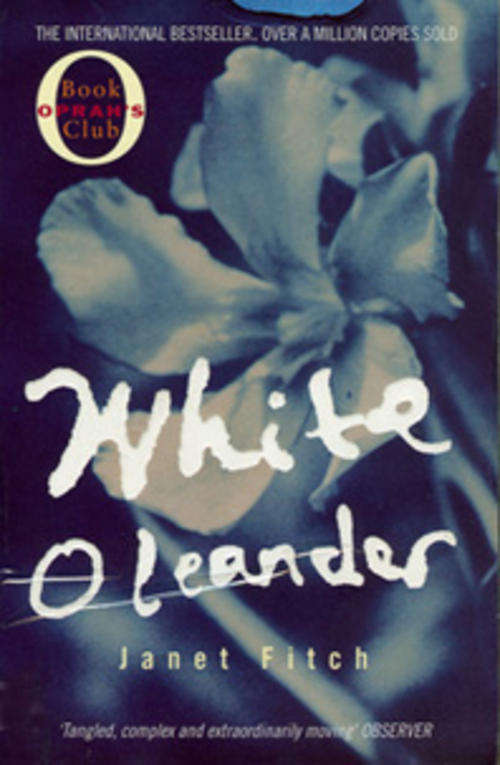WHITE OLEANDER BY JANET FITCH