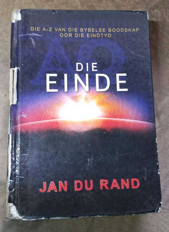 Die Einde. A-Z van Openbaring deur Jan du Rand.
