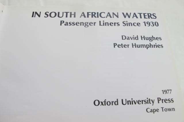 IN SOUTH AFRICAN WATERS - PASSENGER LINERS SINCE 1930 - DAVID HUGHES AND PETER HUMPHRIES