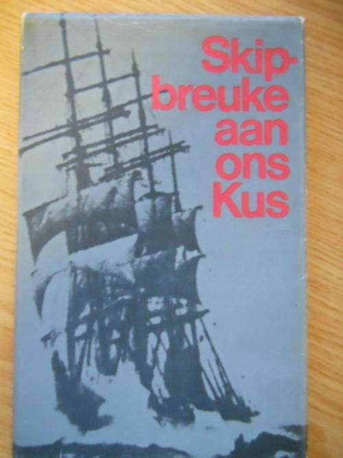 Skipbreuke aan ons kus - Coenraad Potgieter