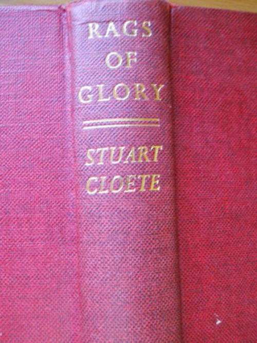 Rags Of Glory by Stuart Cloete (Anglo Boer War)