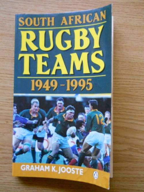 South African Rugby Teams 1949-1995: Graham K Jooste