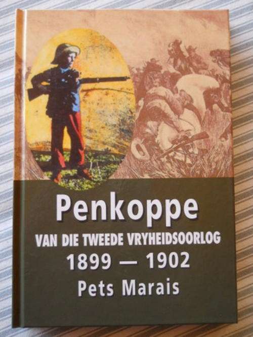 Penkoppe van die Tweede Vryheidsoorlog 1899-1902 - Pets Marais (Anglo Boereoorlog)