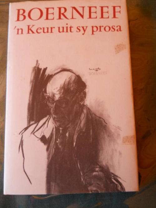 Boerneef: 'n Keur van sy prosa: Uitgesoek en van aantekeninge voorsien deur C P van der Merwe