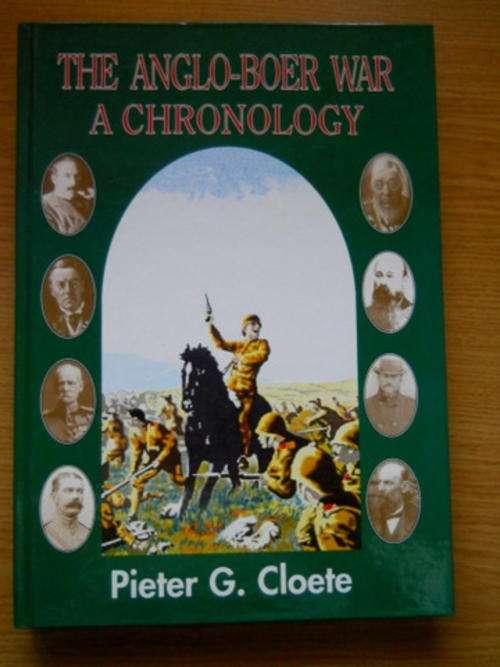 The Anglo-Boer War - A Chronology by Pieter G Cloete