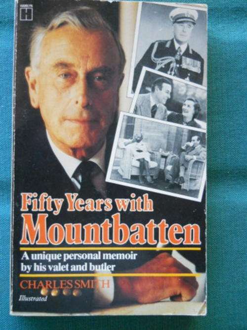 Fifty Years with Mountbatten (A unique personal memoir by his valet and butler - Charles Smith