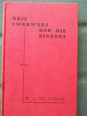 Drie Swerwers oor die einders - W A de Klerk