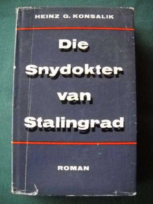 Konsalik - Die Snydokter Van Stalingrad