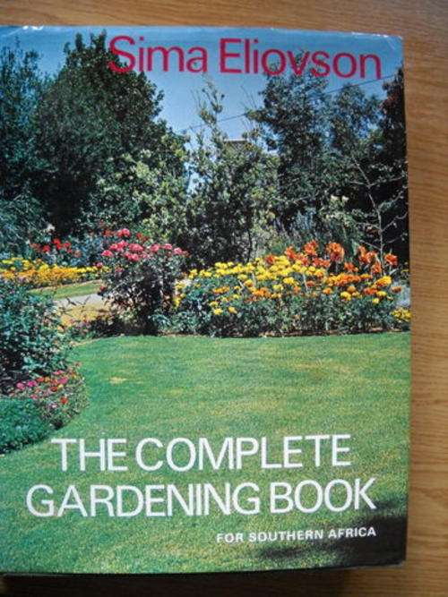 The Complete Gardening Book for Southern Africa - Sima Eliovson
