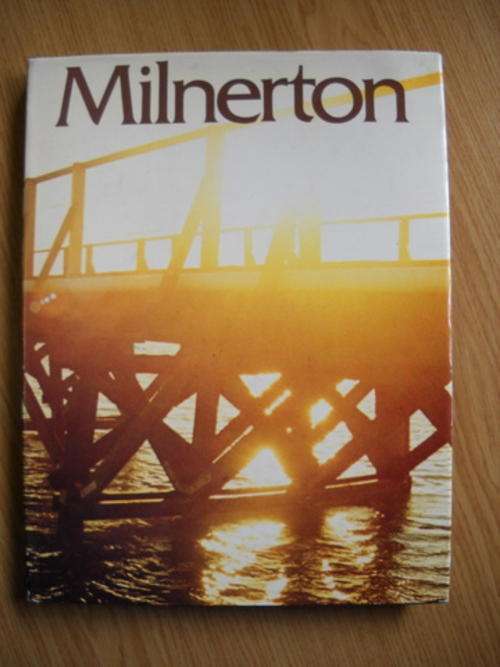 Milnerton - Eric Rosenthal (The History of Milnerton, the western perimeter of Cape Peninsula)