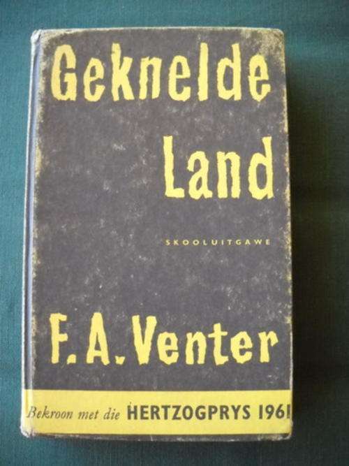 F A Venter Geknelde Land (Skoolbibilioteekboek)