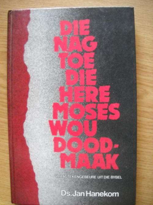 Die nag toe die Here Moses wou doodmaak  Ds Jan Hanekom  Vraagtekengebeure uit die Bybel