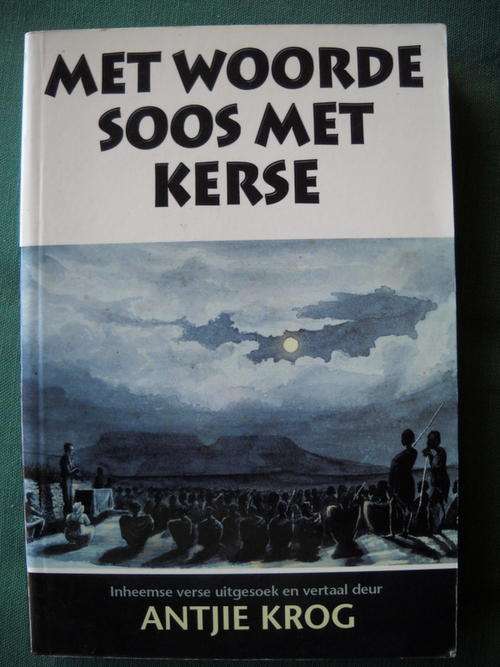 Met woorde soos met kerse Inheemse verse uitgesoek en vertaal deur  Antjie Krog en ander