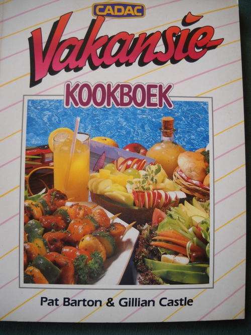 Vakansie-kookboek  Pat Barton & Gillian Castle  Fotografie James Garaghty (Resepte en wenke)
